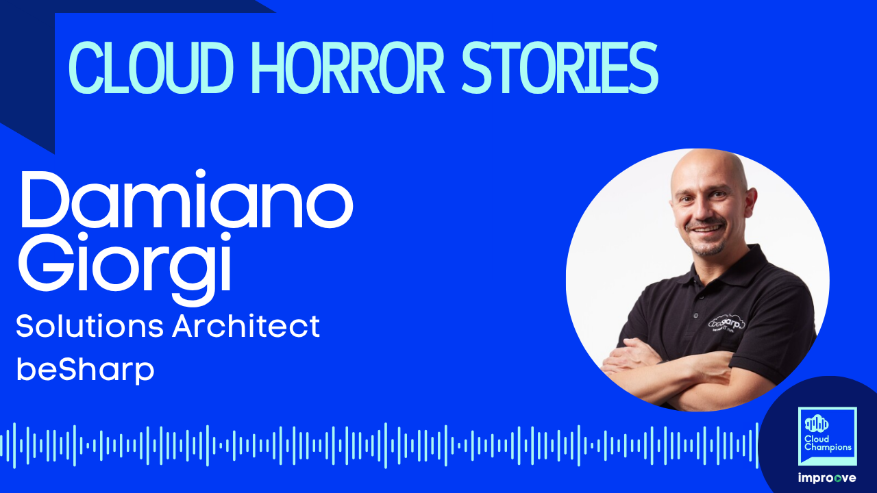 Cloud Horror Stories con Damiano Giorgi, Solutions Architect di beSharp