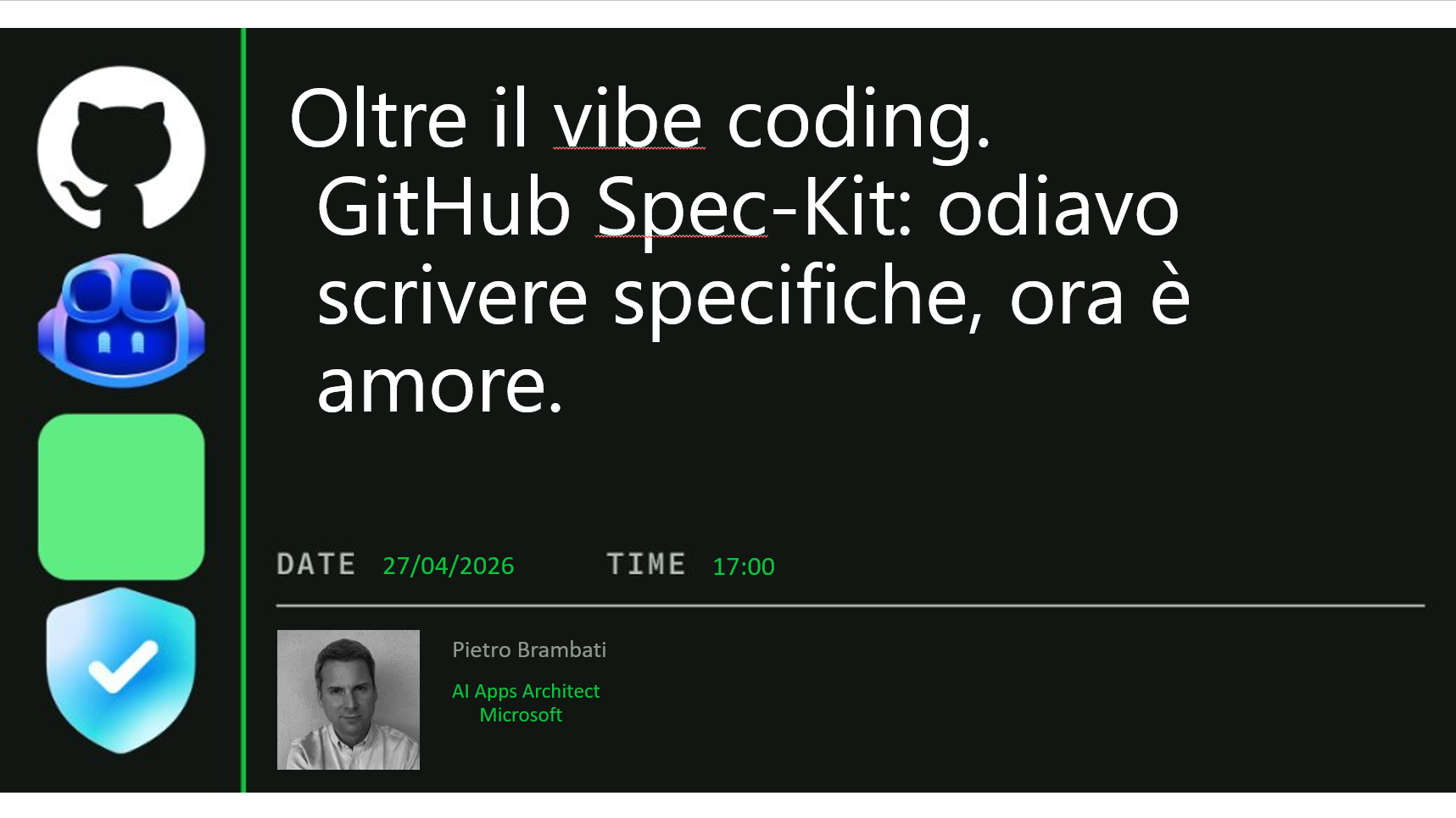 Sessione Oltre il vibe coding. GitHub Spec-Kit: odiavo scrivere ...